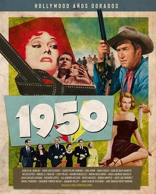 HOLLYWOOD AÑOS DORADOS: 1950 | 9788418181320 | CASAS, BELÉN ESTER / FREIJO, LUIS / LABORDA BARCELO, JUAN / MOLDES GONZÁLEZ, DIEGO | Llibreria La Gralla | Llibreria online de Granollers