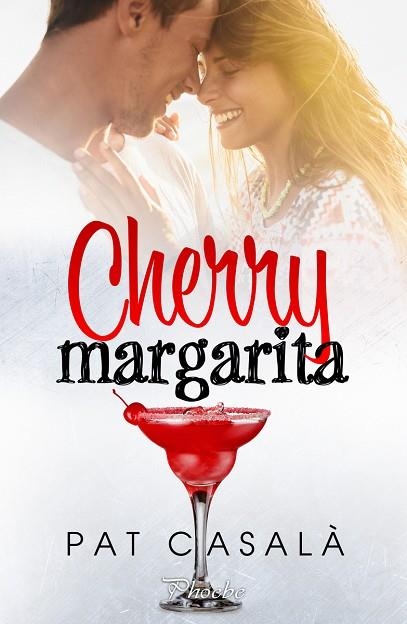 CHERRY MARGARITA | 9788418491825 | CASALÀ, PAT | Llibreria La Gralla | Llibreria online de Granollers