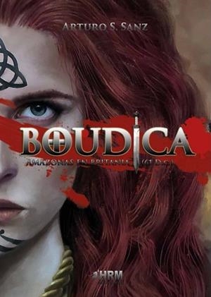 BOUDICA AMAZONAS EN BRITANIA 61 DC | 9788417859398 | SÁNCHEZ SANZ, ARTURO | Llibreria La Gralla | Llibreria online de Granollers