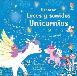 UNICORNIOS  - LUCES Y SONIDOS | 9781801313278 | TAPLIN, SAM | Llibreria La Gralla | Llibreria online de Granollers