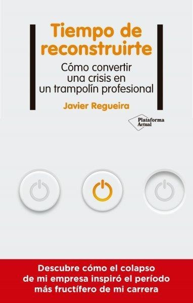TIEMPO DE RECONSTRUIRTE | 9788418927089 | REGUEIRA, JAVIER | Llibreria La Gralla | Librería online de Granollers