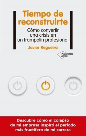 TIEMPO DE RECONSTRUIRTE | 9788418927089 | REGUEIRA, JAVIER | Llibreria La Gralla | Llibreria online de Granollers
