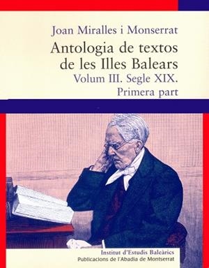 ANTOLOGIA DE TEXTOS DE LES ILLES BALEARS 3 PRIMERA PART | 9788484159179 | MIRALLES I MONTSERRAT, JOAN | Llibreria La Gralla | Librería online de Granollers
