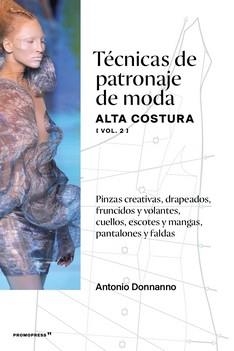 TÉCNICAS DE PATRONAJE DE MODA ALTA COSTURA (VOL. 2) | 9788417412395 | DONNANNO, ANTONIO | Llibreria La Gralla | Llibreria online de Granollers