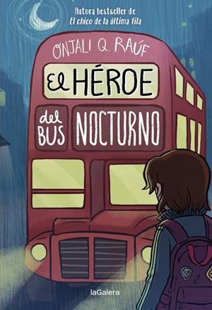 HÉROE DEL BUS NOCTURNO, EL | 9788424671297 | Q. RAÚF, ONJALI | Llibreria La Gralla | Librería online de Granollers