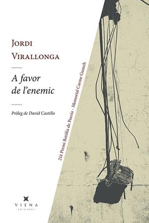 A FAVOR DE L'ENEMIC | 9788418908224 | VIRALLONGA I EGUREN, JORDI | Llibreria La Gralla | Librería online de Granollers