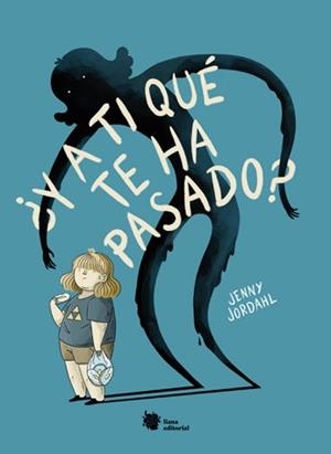 ¿Y A TI QUÉ TE HA PASADO? | 9788412309195 | JORDAHL, JENNY | Llibreria La Gralla | Librería online de Granollers