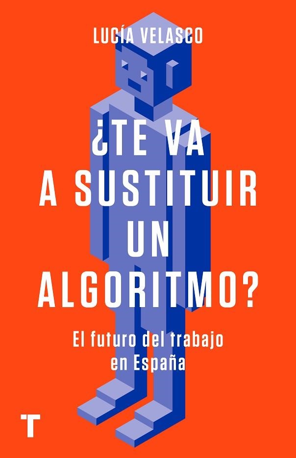 ¿TE VA A SUSTITUIR UN ALGORITMO? | 9788418895050 | VELASCO, LUCÍA | Llibreria La Gralla | Llibreria online de Granollers