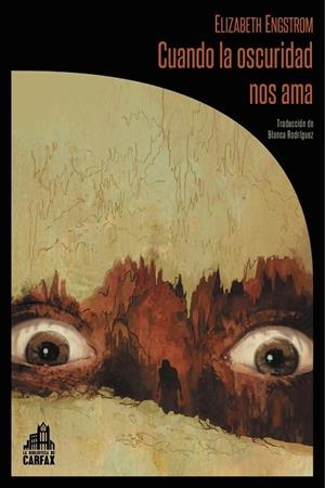 CUANDO LA OSCURIDAD NOS AMA | 9788412281323 | ENGSTROM, ELIZABETH | Llibreria La Gralla | Librería online de Granollers