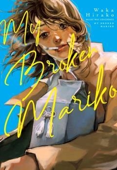 MY BROKEN MARIKO | 9788418788529 | HIRAKO,WAKA | Llibreria La Gralla | Llibreria online de Granollers