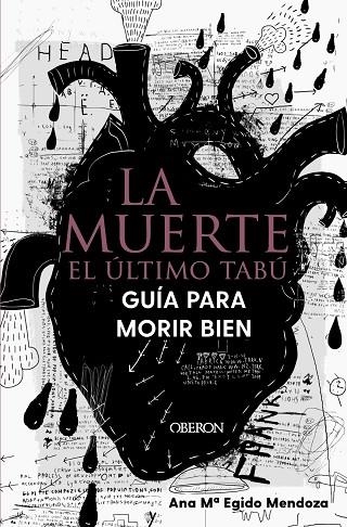 MUERTE, LA : EL ÚLTIMO TABÚ. GUÍA PARA MORIR BIEN | 9788441544765 | EGIDO MENDOZA, ANA MARÍA | Llibreria La Gralla | Llibreria online de Granollers