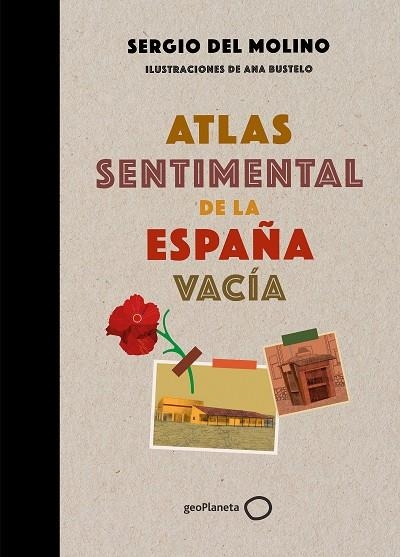 ATLAS SENTIMENTAL DE LA ESPAÑA VACÍA | 9788408249337 | MOLINO, SERGIO DEL / BUSTELO, ANA | Llibreria La Gralla | Llibreria online de Granollers