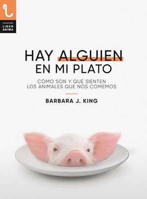 HAY ALGUIEN EN MI PLATO | 9788417121433 | KING, BARBARA J. | Llibreria La Gralla | Llibreria online de Granollers