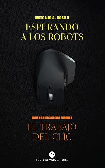 ESPERANDO A LOS ROBOTS | 9788418322419 | CASILLI, ANTONIO A. | Llibreria La Gralla | Librería online de Granollers
