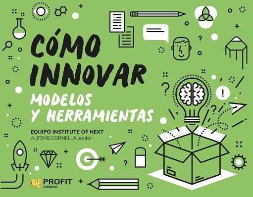 COMO INNOVAR. MODELOS Y HERRAMIENTAS | 9788418464683 | CORNELLA SOLANS, ALFONS | Llibreria La Gralla | Librería online de Granollers