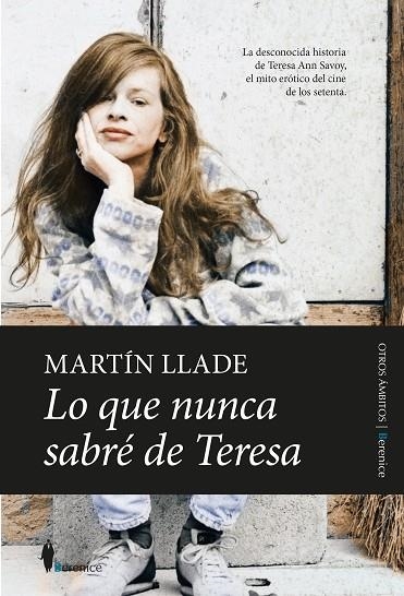 LO QUE NUNCA SABRÉ DE TERESA | 9788418709203 | MARTÍN LLADE | Llibreria La Gralla | Llibreria online de Granollers