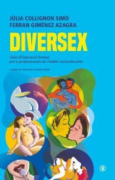 DIVERSEX | 9788418684869 | JULIA COLLIGNON SIMÓ/FERRAN GIMENEZ AZAGRA/NÚRIA FRAGO CAÑELLAS/IL) SR PLASTIKO (RICARDO HERMIDA G | Llibreria La Gralla | Llibreria online de Granollers