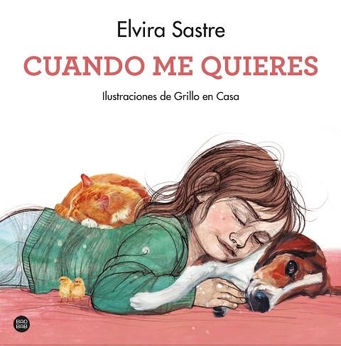 CUANDO ME QUIERES | 9788408247050 | SASTRE, ELVIRA / GRILLO EN CASA | Llibreria La Gralla | Librería online de Granollers