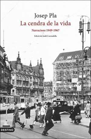 CENDRA DE LA VIDA, LA: NARRACIONS 1949-1967 | 9788497103282 | PLA, JOSEP | Llibreria La Gralla | Librería online de Granollers