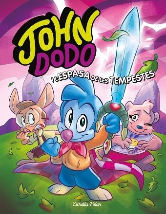 JOHN DODO 3. JOHN DODO I L'ESPASA DE LES TEMPESTES | 9788413891019 | DODO, JOHN | Llibreria La Gralla | Librería online de Granollers