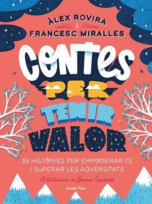 CONTES PER TENIR VALOR | 9788413891026 | ROVIRA, ÁLEX / MIRALLES, FRANCESC | Llibreria La Gralla | Llibreria online de Granollers
