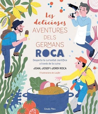 DELICIOSES AVENTURES DELS GERMANS ROCA, LES | 9788413890913 | ROCA, JOSEP / ROCA, JORDI / LAUFER / ROCA, JOAN | Llibreria La Gralla | Llibreria online de Granollers