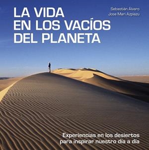 VIDA EN LOS VACÍOS DEL PLANETA, LA | 9788418820137 | ÁLVARO, SEBASTIÁN / AZPIAZU, JOSE MARI | Llibreria La Gralla | Librería online de Granollers