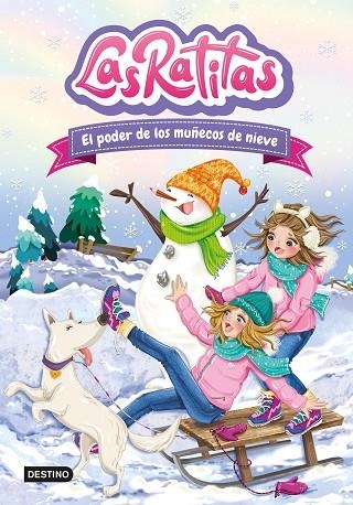 RATITAS 6, LAS. EL PODER DE LOS MUÑECOS DE NIEVE | 9788408249306 | RATITAS, LAS | Llibreria La Gralla | Llibreria online de Granollers