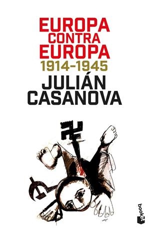 EUROPA CONTRA EUROPA (BOLSILLO) | 9788408249443 | CASANOVA, JULIÁN | Llibreria La Gralla | Llibreria online de Granollers