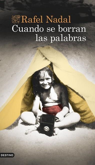 CUANDO SE BORRAN LAS PALABRAS | 9788423360413 | NADAL, RAFEL | Llibreria La Gralla | Llibreria online de Granollers