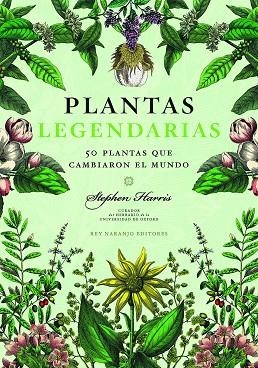 PLANTAS LEGENDARIAS | 9788418354670 | HARRIS, STHEPHEN | Llibreria La Gralla | Librería online de Granollers