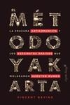 MÉTODO YAKARTA, EL  | 9788412390247 | BEVINS, VICENT | Llibreria La Gralla | Librería online de Granollers
