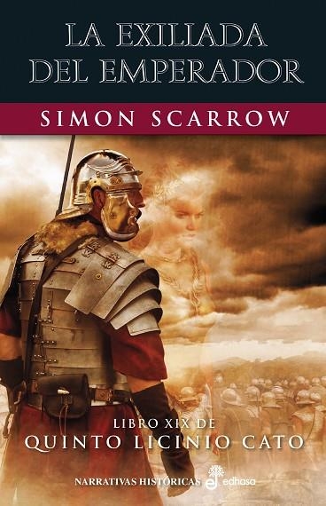 EXILIADA DEL EMPERADOR XIX, LA | 9788435063845 | SCARROW, SIMON | Llibreria La Gralla | Librería online de Granollers