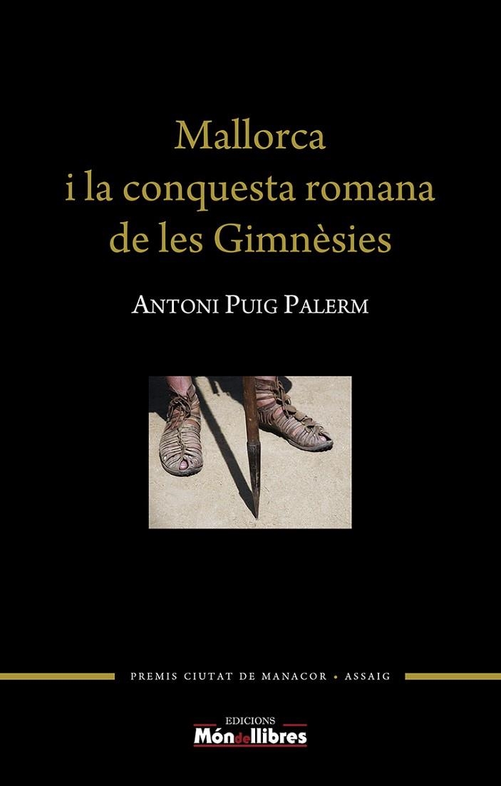 MALLORCA I LA CONQUESTA ROMANA DE LES GIMNÈSIES | 9788409345151 | PUIG PALERM, ANTONI | Llibreria La Gralla | Llibreria online de Granollers