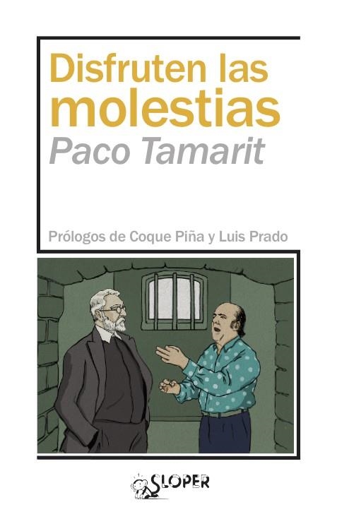 DISFRUTEN LAS MOLESTIAS | 9788417200527 | TAMARIT, PACO | Llibreria La Gralla | Llibreria online de Granollers