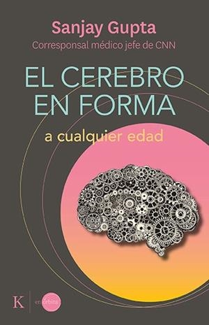 CEREBRO EN FORMA A CUALQUIER EDAD, EL  | 9788499889184 | GUPTA, SANJAY | Llibreria La Gralla | Librería online de Granollers