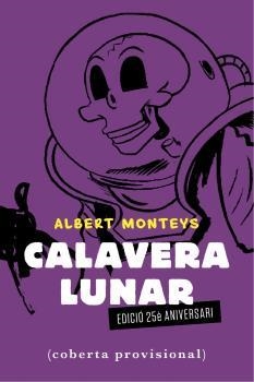 CALAVERA LUNAR | 9788412363340 | MONTEYS, ALBERT | Llibreria La Gralla | Llibreria online de Granollers