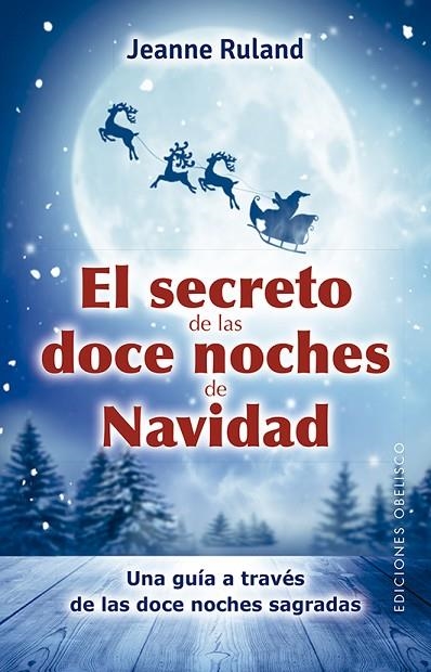 SECRETO DE LAS DOCE NOCHES DE NAVIDAD, EL | 9788491116448 | RULAND, JEANNE | Llibreria La Gralla | Llibreria online de Granollers