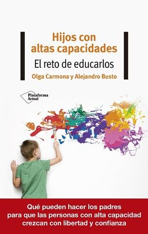 HIJOS CON ALTAS CAPACIDADES | 9788418582370 | CARMONA, OLGA / BUSTO, ALEJANDRO | Llibreria La Gralla | Librería online de Granollers