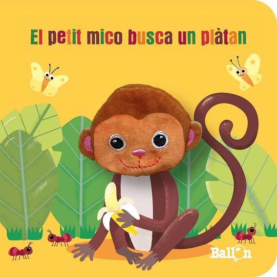 EL PETIT MICO BUSCA UN PLÀTAN | 9789403226361 | BALLON | Llibreria La Gralla | Llibreria online de Granollers