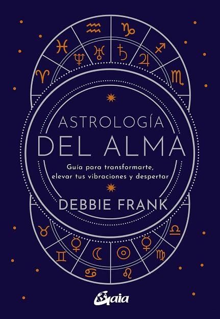 ASTROLOGÍA DEL ALMA | 9788484459651 | FRANK, DEBBIE | Llibreria La Gralla | Librería online de Granollers