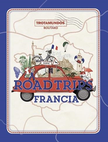 ROAD TRIPS FRANCIA | 9788417245337 | GLOAGUEN, PHILIPPE | Llibreria La Gralla | Llibreria online de Granollers
