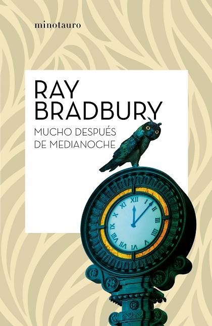 MUCHO DESPUÉS DE MEDIANOCHE | 9788445007518 | BRADBURY, RAY | Llibreria La Gralla | Llibreria online de Granollers