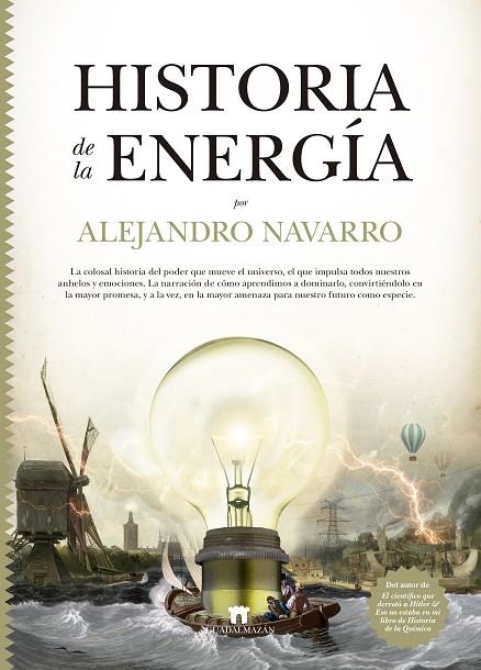 HISTORIA DE LA ENERGÍA | 9788417547516 | ALEJANDRO NAVARRO YÁÑEZ | Llibreria La Gralla | Llibreria online de Granollers
