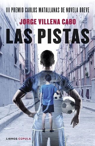 PISTAS, LAS  | 9788448028343 | VILLENA CABO, JORGE | Llibreria La Gralla | Librería online de Granollers