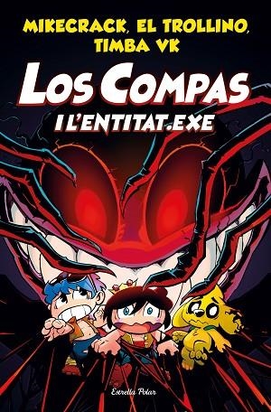 COMPAS I L'ENTITAT.EXE, LOS | 9788413891064 | MIKECRACK, EL TROLLINO Y TIMBA VK | Llibreria La Gralla | Librería online de Granollers