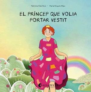 PRÍNCEP QUE VOLIA PORTAR VESTIT, EL | 9788418427671 | VILAR RUIZ, PATRICIA | Llibreria La Gralla | Librería online de Granollers