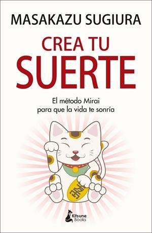 CREA TU SUERTE | 9788416788637 | SUGIURA, MASAKAZU | Llibreria La Gralla | Librería online de Granollers