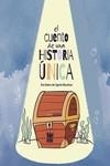 CUENTO DE UNA HISTORIA ÚNICA, EL | 9788418649301 | SAENZ DE UGARTE BECAICOA, EVA | Llibreria La Gralla | Llibreria online de Granollers
