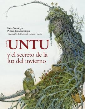UNTU Y EL SECRETO DE LA LUZ DEL INVIERNO | 9788412355208 | SUROJEGIN, NORA | Llibreria La Gralla | Librería online de Granollers